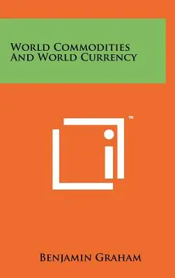 Materias primas y divisas mundiales - World Commodities And World Currency