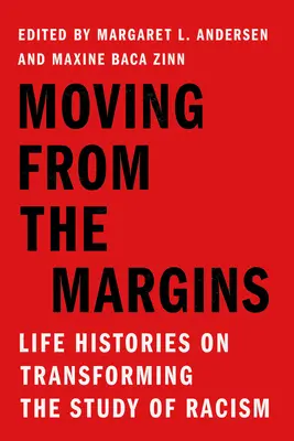 Moving from the Margins: Historias de vida sobre la transformación del estudio del racismo - Moving from the Margins: Life Histories on Transforming the Study of Racism