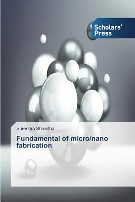 Fundamentos de la micro/nanofabricación - Fundamental of micro/nano fabrication