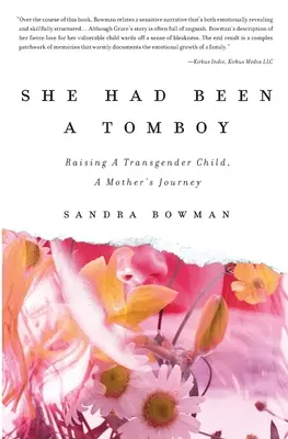 She Had Been A Tomboy: Criar a un hijo transexual, el viaje de una madre - She Had Been A Tomboy: Raising A Transgender Child, A Mother's Journey