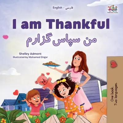 I am Thankful (Libro infantil bilingüe inglés-farsi) - I am Thankful (English Farsi Bilingual Children's Book)