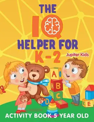 The IQ Helper for K-2: Libro de actividades para niños de 5 años - The IQ Helper for K-2: Activity Book 5 Year Old