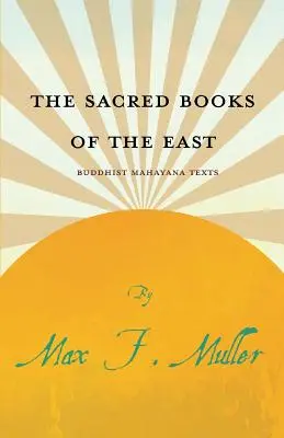 Los libros sagrados de Oriente - Textos budistas Mahayana - The Sacred Books of the East - Buddhist Mahayana Texts