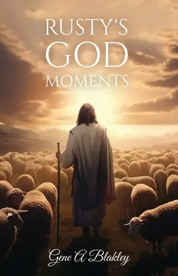Los momentos de Dios de Rusty - Rusty's God Moments