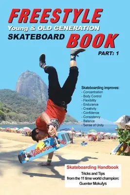 Freestyle Skateboard Libro Parte-1: Generación Joven y Mayor - Freestyle Skateboard Book Part-1: Young and Old Generation