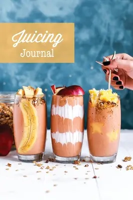 Diario de zumos: Libro de registro de recetas de zumos en blanco, escriba sus recetas favoritas de batidos, regalo, cuaderno de limpieza y salud - Juicing Journal: Blank Juice Recipe Log Book, Write Your Favourite Smoothie Recipes, Gift, Cleanse Health Notebook