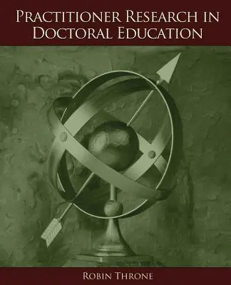 Investigación práctica en la educación doctoral - Practitioner Research in Doctoral Education