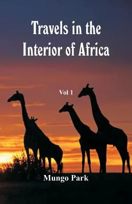 Viajes por el interior de África: Vol -1 - Travels in the Interior of Africa: Vol -1