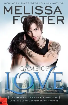 Juego De Amor (Amor En Flor: Los Remington, Libro 1): Dex Remington - Game of Love (Love in Bloom: The Remingtons, Book 1): Dex Remington