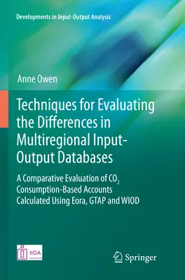Techniques for Evaluating the Differences in Multiregional Input-Output Databases: Una evaluación comparativa del cálculo de las cuentas basadas en el consumo de CO2 - Techniques for Evaluating the Differences in Multiregional Input-Output Databases: A Comparative Evaluation of Co2 Consumption-Based Accounts Calculat