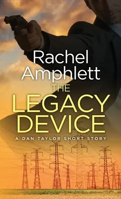 El dispositivo del legado: Una precuela de Dan Taylor - The Legacy Device: A Dan Taylor prequel short story