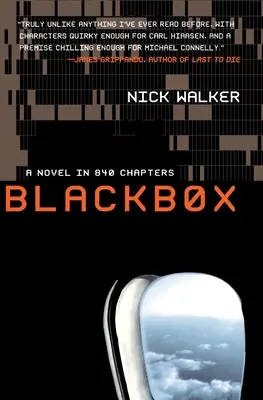 Caja negra: Una novela en 840 capítulos - Blackbox: A Novel in 840 Chapters