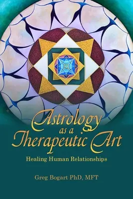 La astrología como arte terapéutico: la curación de las relaciones humanas - Astrology as a Therapeutic Art: Healing Human Relationships