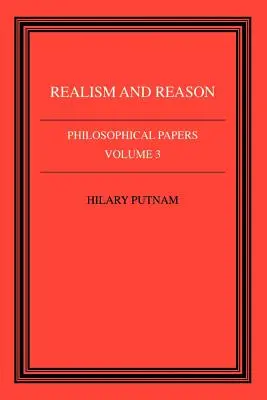 Documentos filosóficos: Volumen 3, Realismo y Razón - Philosophical Papers: Volume 3, Realism and Reason