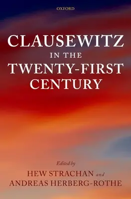 Clausewitz en el siglo XXI - Clausewitz in the Twenty-First Century