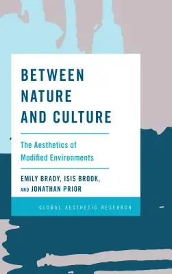 Entre naturaleza y cultura: La estética de los entornos modificados - Between Nature and Culture: The Aesthetics of Modified Environments