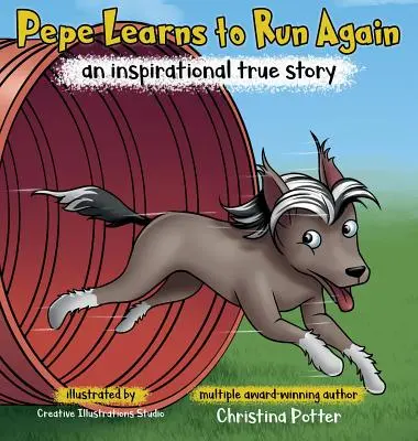 Pepe aprende a correr de nuevo: una inspiradora historia real - Pepe Learns to Run Again: an inspirational true story