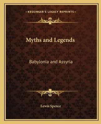 Mitos y Leyendas Babilonia y Asiria - Myths and Legends: Babylonia and Assyria