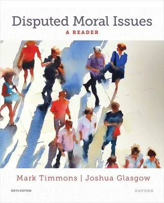 Cuestiones morales controvertidas: Un libro de lectura - Disputed Moral Issues: A Reader