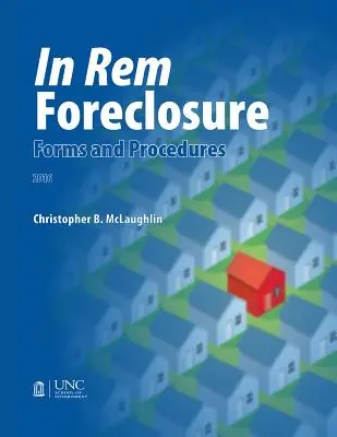 Formularios y Procedimientos de Ejecución Hipotecaria In Rem - In Rem Foreclosure Forms and Procedures