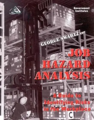 Análisis de riesgos laborales: Una guía para identificar los riesgos en el lugar de trabajo - Job Hazard Analysis: A Guide to Identifying Risks in the Workplace