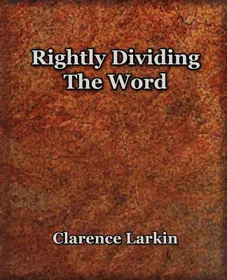 Dividiendo rectamente la Palabra (1921) - Rightly Dividing The Word (1921)