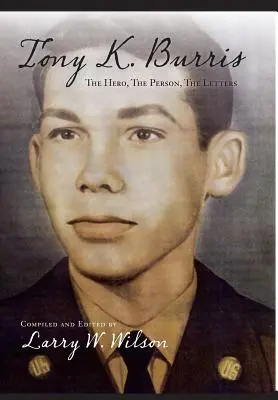 Tony K. Burris: el héroe, la persona, las cartas - Tony K. Burris: The Hero, The Person, The Letters