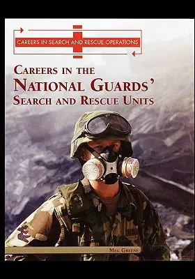 Carreras en las Unidades de Búsqueda y Rescate de los Guardias Nacionales - Careers in the National Guards' Search and Rescue Units