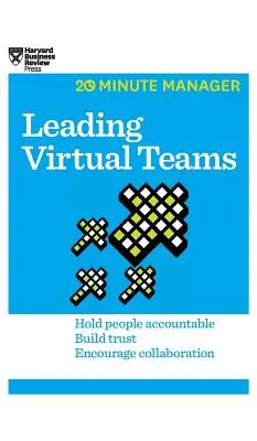 Dirigir equipos virtuales (HBR 20-Minute Manager Series) - Leading Virtual Teams (HBR 20-Minute Manager Series)