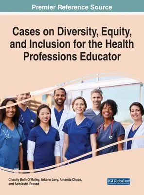 Casos sobre diversidad, equidad e inclusión para el profesor de profesiones sanitarias - Cases on Diversity, Equity, and Inclusion for the Health Professions Educator