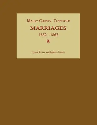 Condado de Maury, Tennessee, Matrimonios 1852-1867 - Maury County, Tennessee, Marriages 1852-1867