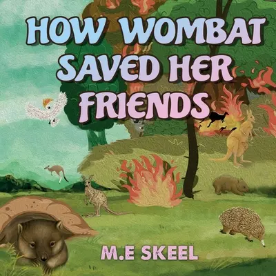 Cómo Wombat salvó a sus amigos - How Wombat Saved Her Friends