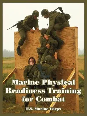 Entrenamiento de Preparación Física para el Combate de la Infantería de Marina - Marine Physical Readiness Training for Combat