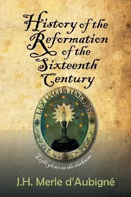Historia de la Reforma del siglo XVI - History of the Reformation of the Sixteenth Century