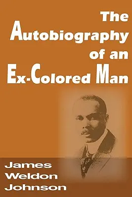 La autobiografía de un ex hombre de color - The Autobiography of an Ex-Colored Man