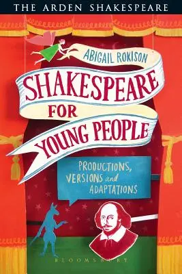 Shakespeare para jóvenes: Producciones, versiones y adaptaciones - Shakespeare for Young People: Productions, Versions and Adaptations