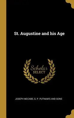 San Agustín y su época - St. Augustine and his Age