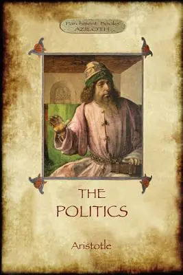 La Política: La búsqueda clásica de Aristóteles de la Sociedad Ideal - The Politics: Aristotle's classic pursuit of Ideal Society