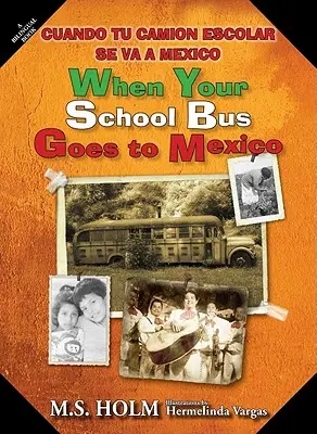 Cuando Tu Camin Escolar Se Va a Mexico Cuando Tu Camin Escolar Se Va a Mxico - When Your School Bus Goes to Mexico: Cuando Tu Camin Escolar Se Va a Mxico