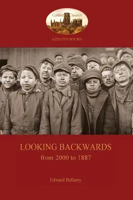 Mirando hacia atrás, de 2000 a 1887 - Looking Backward, from 2000 to 1887