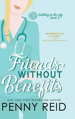 Amigos sin beneficios: Un romance no correspondido - Friends Without Benefits: An Unrequited Romance