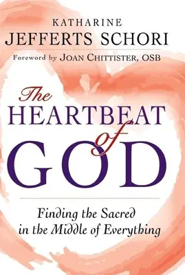 El latido de Dios: Encontrar lo sagrado en medio de todo - The Heartbeat of God: Finding the Sacred in the Middle of Everything