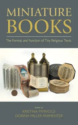 Minilibros: El formato y la función de los pequeños textos religiosos - Miniature Books: The Format and Function of Tiny Religious Texts