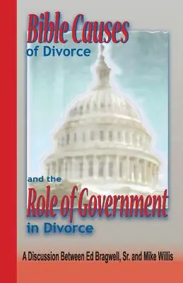 Causas bíblicas del divorcio y el papel del gobierno en el divorcio - Bible Causes of Divorce and the Role of Government in Divorce