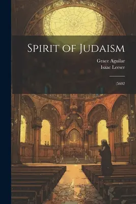 Espíritu del judaísmo; (5602 - Spirit of Judaism; (5602