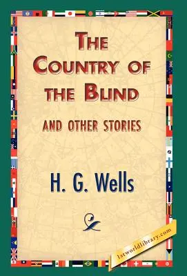 El país de los ciegos y otros cuentos - The Country of the Blind, and Other Stories