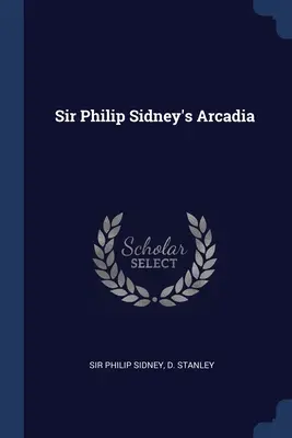 La Arcadia de Sir Philip Sidney - Sir Philip Sidney's Arcadia
