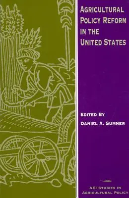 Reforma de la política agrícola en Estados Unidos - Agricultural Policy Reform in the United States