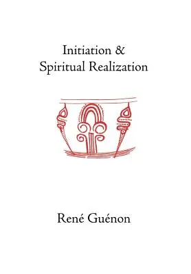 Iniciación y realización espiritual - Initiation and Spiritual Realization