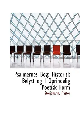 Salterio: Historia y poesía sin prejuicios - Psalmernes Bog: Historisk Belyst Og I Oprindelig Poetisk Form